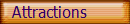 Attractions